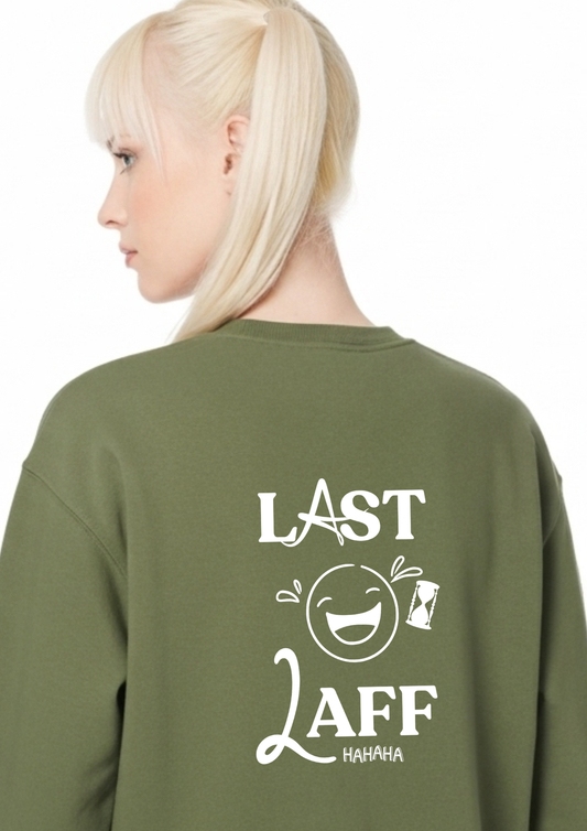 "Last Laff" Green Crewneck
